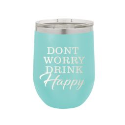 Don't Worry Drink Happy Tumbler - 5 Color Options